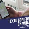 Cómo utilizar en WhatsApp negrita, cursiva y tachado